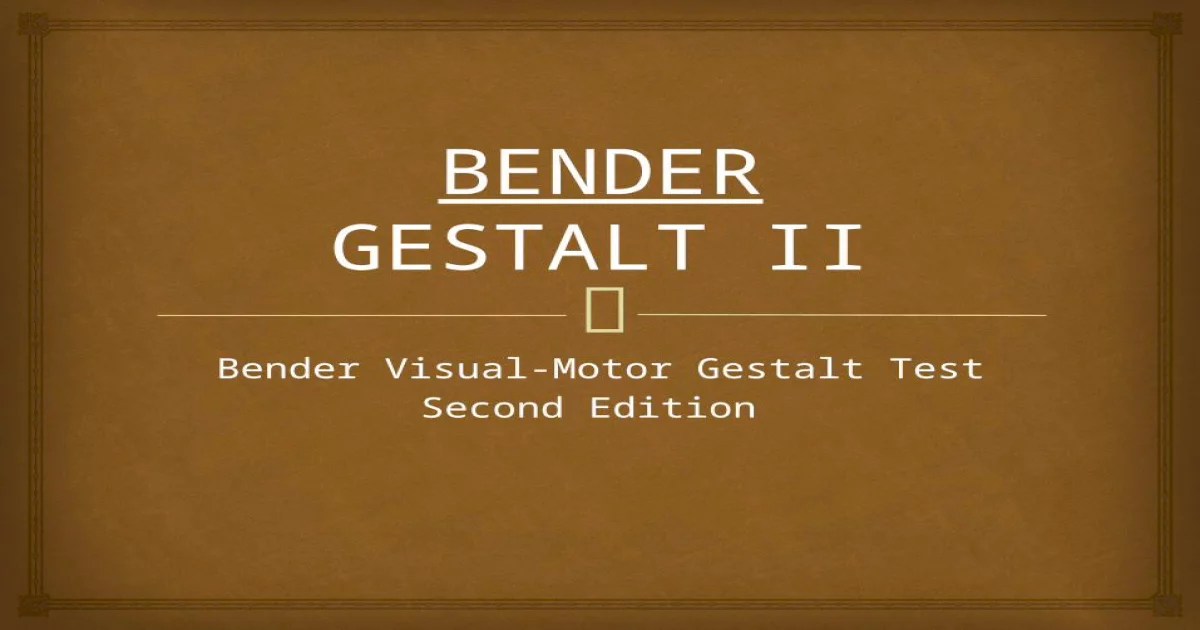 Bender visual motor gestalt test ii