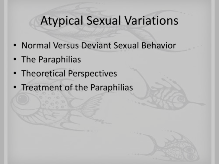 Both paraphilic sexual behaviors and sexual variations